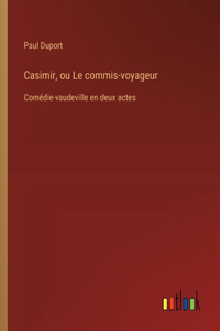 Casimir, ou Le commis-voyageur