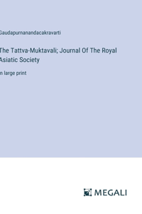 The Tattva-Muktavali; Journal Of The Royal Asiatic Society