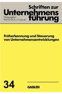 Früherkennung Und Steuerung Von Unternehmensentwicklungen