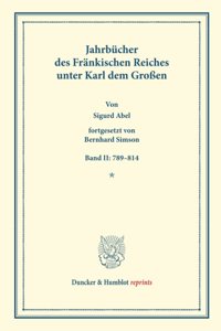 Jahrbucher Des Frankischen Reiches Unter Karl Dem Grossen