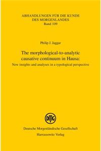 Morphological-To-Analytic Causative Continuum in Hausa