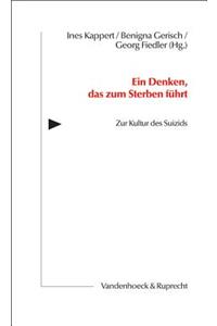 Ein Denken, Das Zum Sterben Fuhrt