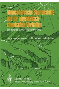 Atmosphärische Spurenstoffe Und Ihr Physikalisch-Chemisches Verhalten