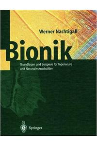Bionik: Grundlagen Und Beispiele Fur Ingenieure Und Naturwissenschaftler