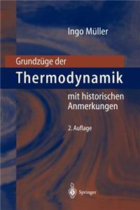 Grundz GE Der Thermodynamik: Mit Historischen Anmerkungen