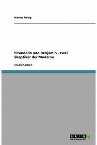 Pirandello und Benjamin - zwei Skeptiker der Moderne