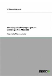 Nachträgliche Überlegungen zur soziologischen Methode