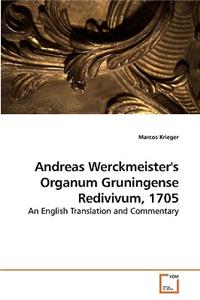 Andreas Werckmeister's Organum Gruningense Redivivum, 1705