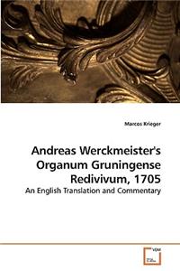 Andreas Werckmeister's Organum Gruningense Redivivum, 1705
