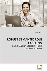 Robust Semantic Role Labeling