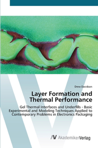 Layer Formation and Thermal Performance