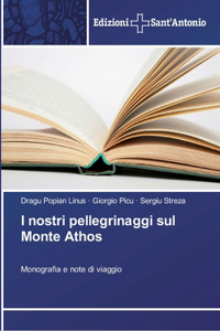 I nostri pellegrinaggi sul Monte Athos