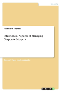 Intercultural Aspects of Managing Corporate Mergers
