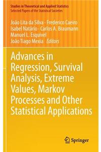 Advances in Regression, Survival Analysis, Extreme Values, Markov Processes and Other Statistical Applications