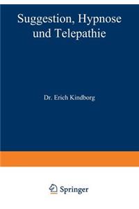 Suggestion, Hypnose und Telepathie