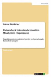 Kulturschock bei auslandsentsandten Mitarbeitern (Expatriaten)