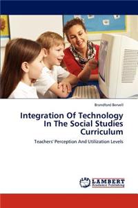 Integration Of Technology In The Social Studies Curriculum