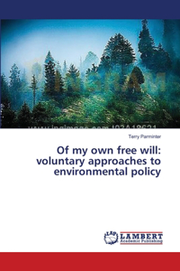 Of my own free will