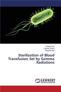 Sterilization of Blood Transfusion Set by Gamma Radiations