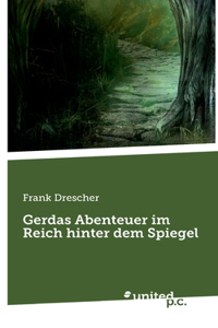 Gerdas Abenteuer im Reich hinter dem Spiegel