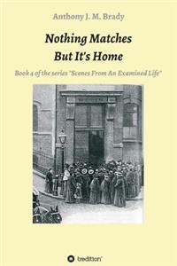 Nothing Matches - But It's Home