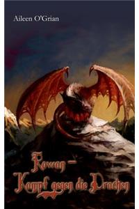 Rowan - Kampf gegen die Drachen