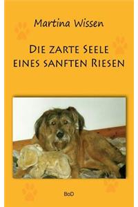 Die zarte Seele eines sanften Riesen
