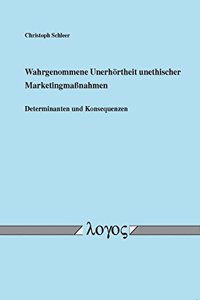 Wahrgenommene Unerhortheit Unethischer Marketingmassnahmen