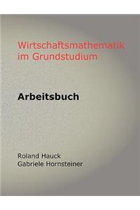 Wirtschaftsmathematik im Grundstudium