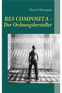 Res Composita - Der Ordnungshersteller