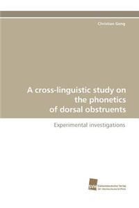 Cross-Linguistic Study on the Phonetics of Dorsal Obstruents