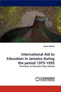International Aid to Education in Jamaica during the period 1975-1995