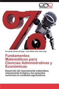 Fundamentos Matemáticos para Ciencias Administrativas y Económicas