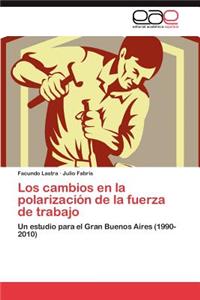 Los cambios en la polarización de la fuerza de trabajo
