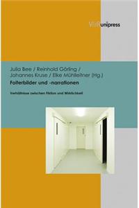 Folterbilder und -narrationen