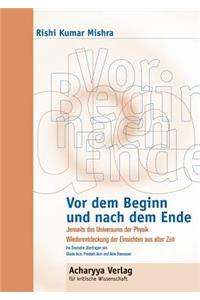 Vor dem Beginn und nach dem Ende