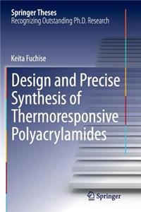 Design and Precise Synthesis of Thermoresponsive Polyacrylamides