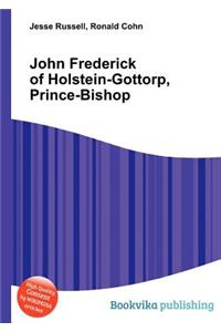John Frederick of Holstein-Gottorp, Prince-Bishop