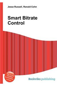 Smart Bitrate Control