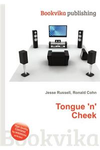 Tongue 'n' Cheek