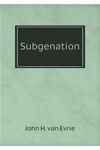 Subgenation