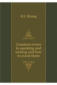 Common Errors in Speaking and Writing and How to Avoid Them