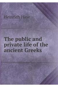 The Public and Private Life of the Ancient Greeks