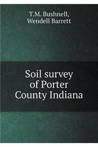 Soil survey of Porter County Indiana