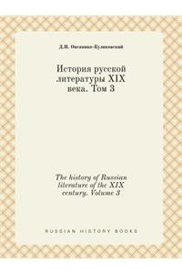 The History of Russian Literature of the XIX Century. Volume 3