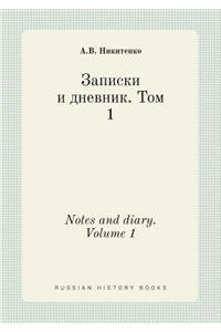 Notes and diary. Volume 1