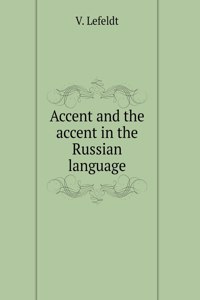 Accent and accent in Russian language