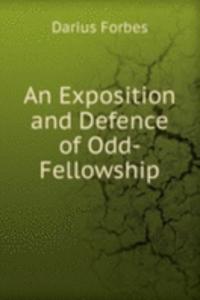 Exposition and Defence of Odd-Fellowship