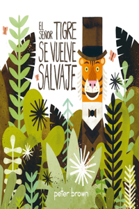 El Señor Tigre Se Vuelve Salvaje