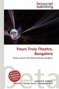 Yours Truly Theatre, Bangalore
